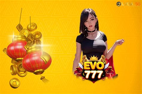 evo777 slot|EVO777 SLOT เว็บคาสิโนรวมเกมแตกบ่อยฝาก.